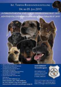 Internationale Tandem Rassehundeausstellungen 2015 || INTERKONTINENTAL & LANDES SIEGER SCHAU 04.07.2015 und Baden Württemberg & Kontinental Sieger Schau 05.07.2015 in 74081 Heilbronn.