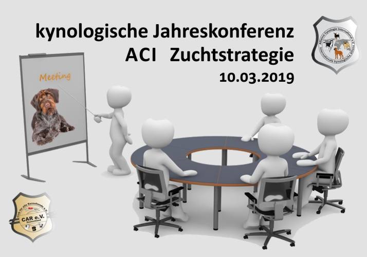 kynologische Jahreskonferenz ACI Zuchtstrategie 10.03.2019